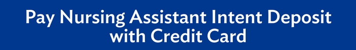Pay Nursing Assistant Intent Deposit with Credit Card